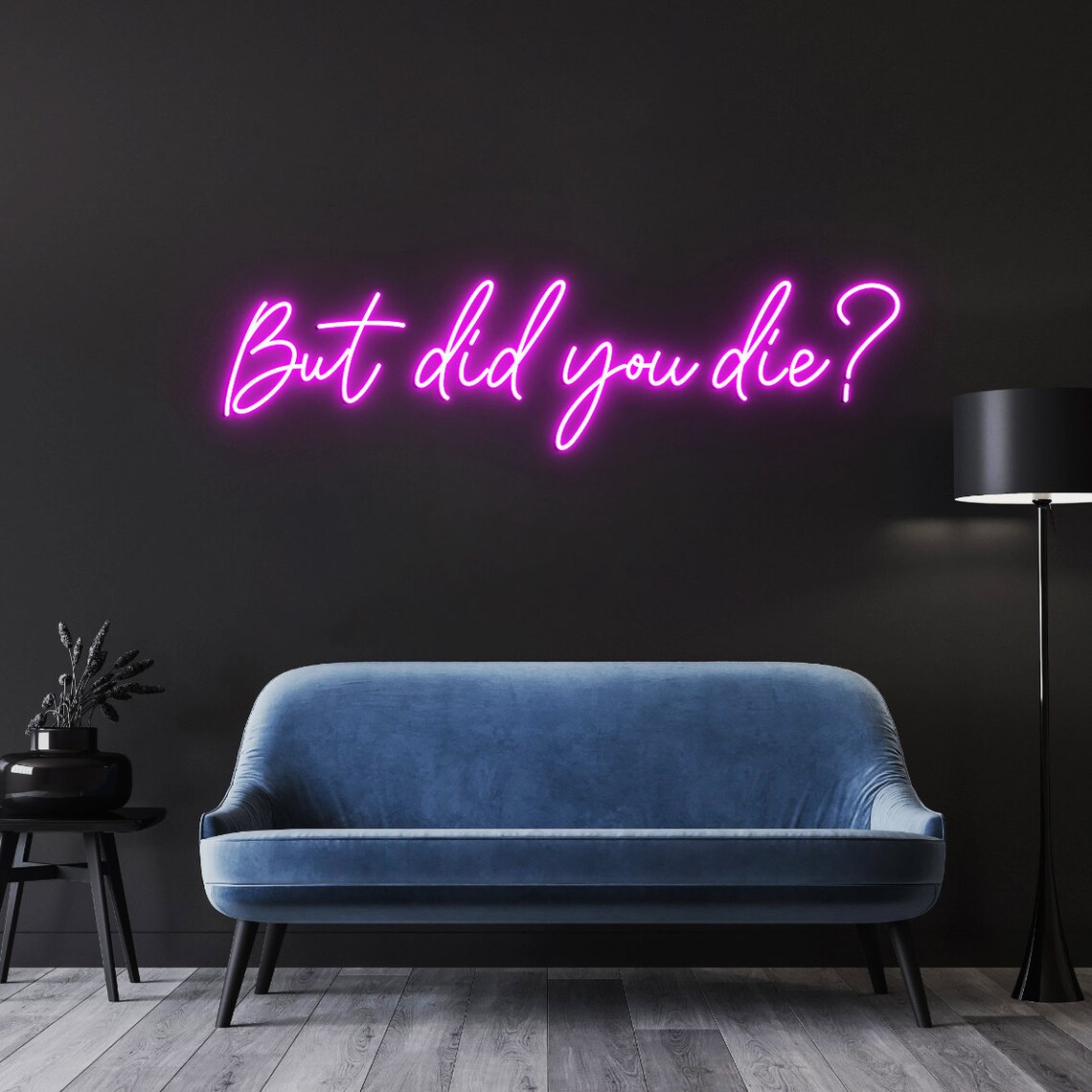 But did you die Neon Sign, Cus - Outdoor Lighting Quotes のレビューと価格